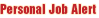 personal job alert